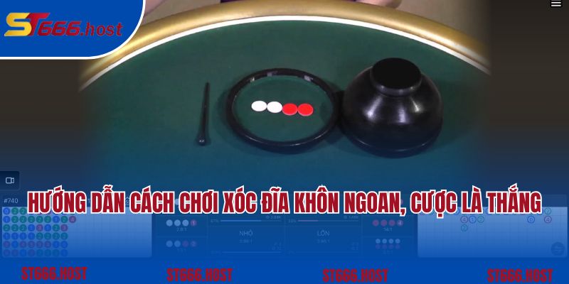 Hướng Dẫn Cách Chơi Xóc Đĩa Khôn Ngoan, Cược Là Thắng