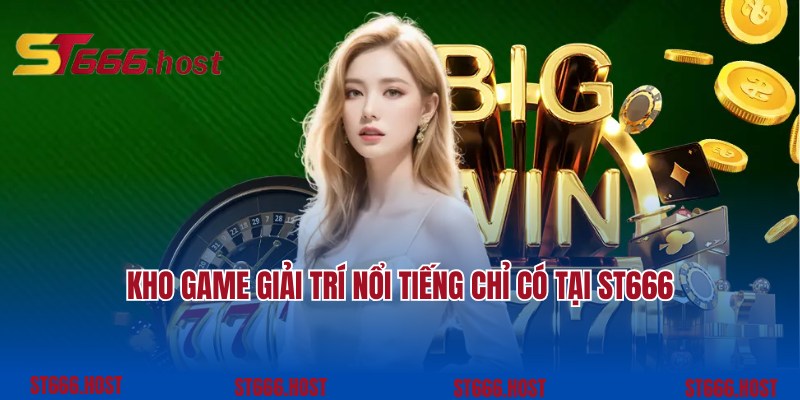 Kho game ấn tượng khi tìm hiểu về giới thiệu ST666