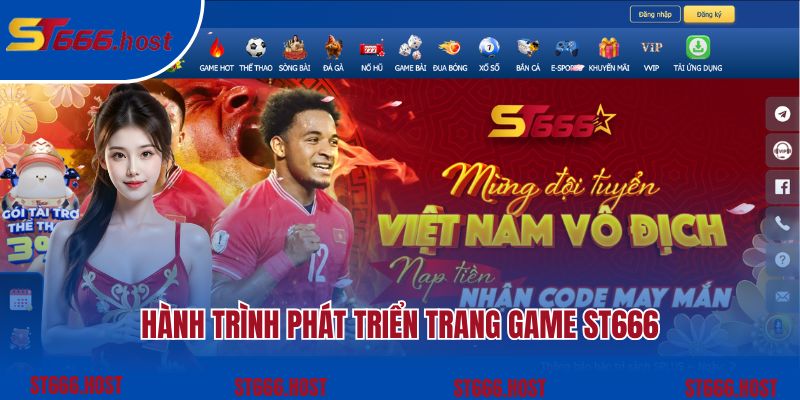 Hành trình phát triển trang game ST666
