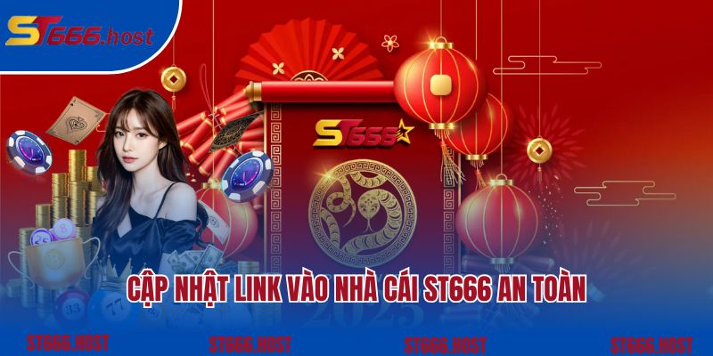 Cập nhật link vào nhà cái ST666 an toàn