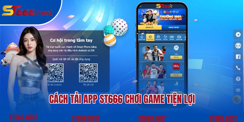 Cách tải app ST666 chơi game tiện lợi