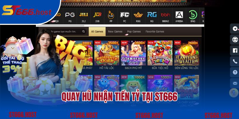 Quay hũ nhận tiền tỷ tại ST666
